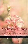 E-Book (epub) A Question of Honor: A Pride and Prejudice Sensual Intimate Novella (A Complicated Arrangement, #1) von Perdita Lyons