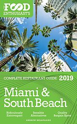 eBook (epub) Miami & South Beach - 2019 (The Food Enthusiast's Complete Restaurant Guide) de Andrew Delaplaine