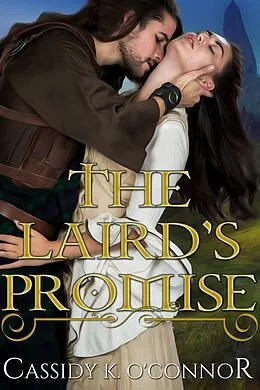 E-Book (epub) The Laird's Promise von Cassidy K. O'Connor