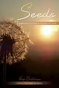 E-Book (epub) Seeds: Meditations on Grace in a World with Teeth von Greg Belliveau