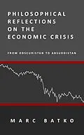 E-Book (epub) Philosophical Reflections on the Economic Crisis von Marc Batko