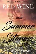 E-Book (epub) Red Wine and Summer Storms (Red Dust Series, #3) von Christine Gardner