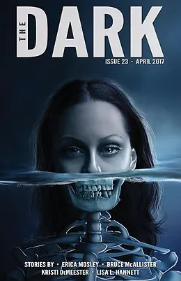 E-Book (epub) The Dark Issue 23 von Erica Mosley, Bruce Mcallister, Kristi Demeester