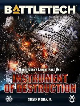 E-Book (epub) BattleTech: Instrument of Destruction (Ghost Bear's Lament, Part One) von Steven Mohan