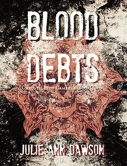 E-Book (epub) Blood Debts (Chronicles of Cambrea) von Julie Ann Dawson
