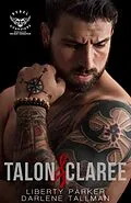 E-Book (epub) Talon & Claree (Rebel Guardians Next Generation, #1) von Liberty Parker