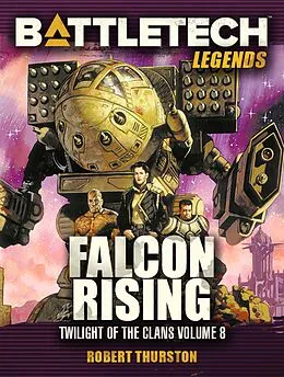 E-Book (epub) BattleTech Legends: Falcon Rising (Twilight of the Clans, #8) von Robert Thurston