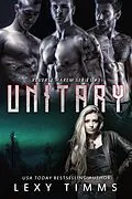 E-Book (epub) Unitary (Reverse Harem Series, #3) von Lexy Timms