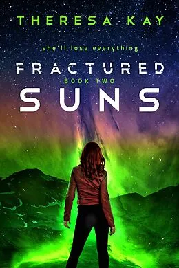 E-Book (epub) Fractured Suns von Theresa Kay
