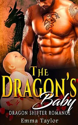 E-Book (epub) The Dragon's Baby - Dragon Shifter Romance von Emma Taylor