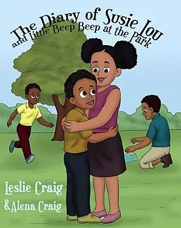 E-Book (epub) The Diary of Susie Lou and Little Beep Beep at the Park von Leslie Craig, Alena Craig