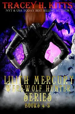 E-Book (epub) Lilith Mercury, Werewolf Hunter Series Books 4-5 von Red Dawn