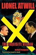 E-Book (epub) Lionel Atwill: An Exquisite Villain von Neil Pettigrew