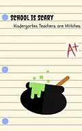 E-Book (epub) Kindergarten Teachers Are Witches (School is Scary, #1) von Katherine Brown