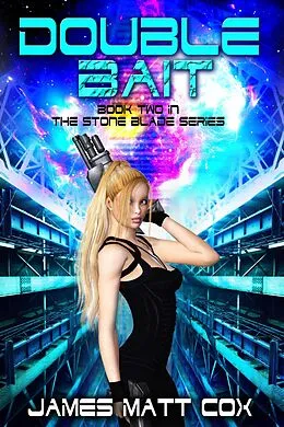 E-Book (epub) Double Bait (Stone Blade, #2) von James Matt Cox