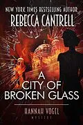 E-Book (epub) A City of Broken Glass (Hannah Vogel novels, #4) von Rebecca Cantrell