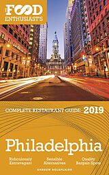 eBook (epub) Philadelphia - 2019 (The Food Enthusiast's Complete Restaurant Guide) de Andrew Delaplaine