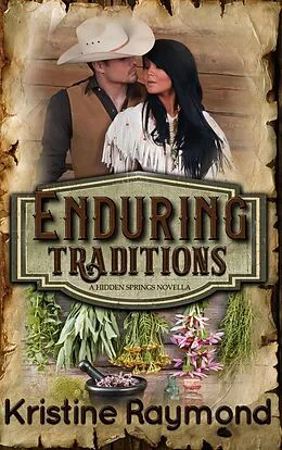E-Book (epub) Enduring Traditions (A Hidden Springs Novella) von Kristine Raymond