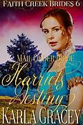 E-Book (epub) Mail Order Bride - Harriet's Destiny (Faith Creek Brides, #6) von Karla Gracey