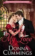 E-Book (epub) Truly, My Love (The Matchmaking Earl, #2) von Donna Cummings