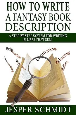 E-Book (epub) How to Write a Fantasy Book Description (Writer Resources, #3) von Jesper Schmidt