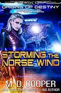 E-Book (epub) Storming the Norse Wind (Origins of Destiny, #0) von M. D. Cooper