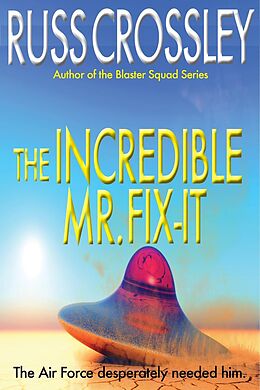 eBook (epub) The Incredible Mr. Fix-It de Russ Crossley