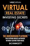 E-Book (epub) Virtual Real Estate Investing Secrets von Dc Fawcett