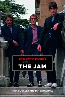E-Book (epub) This Day In Music's Guide To The Jam (This Day In Music Guide) von Rick Buckler, Ian Snowball