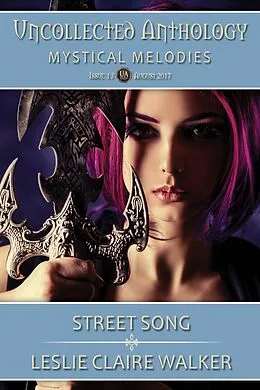 E-Book (epub) Street Song (The Uncollected Anthology, #13) von Leslie Claire Walker