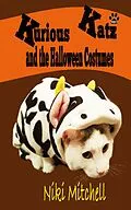 E-Book (epub) Kurious Katz and the Halloween Costumes (A Kitty Adventure for Kids and Cat Lovers, #6) von Niki Mitchell