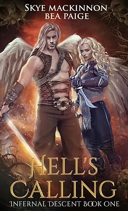 E-Book (epub) Hell's Calling (Infernal Descent, #1) von Skye Mackinnon, Bea Paige