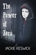E-Book (epub) The Power of Zero (Zero Rising, #1) von Jackie Keswick