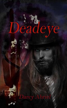 E-Book (epub) Deadeye von Darcy Abriel