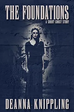 E-Book (epub) The Foundations von Deanna Knippling