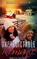 E-Book (epub) Unpredictable Romance (Modern Love Stories) von Roxanne Amour