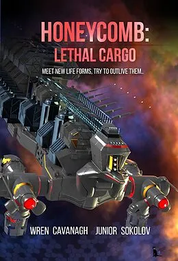 E-Book (epub) Honeycomb: Lethal Cargo von Wren Cavanagh, Junior Sokolov