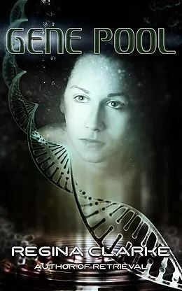 E-Book (epub) Gene Pool von Regina Clarke