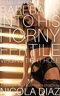 E-Book (epub) Hung Firefighter Plows Bareback Into His Horny Fertile Virgin's Tight Hole! - A Bareback Sex Taboo Erotica Short Story von Nicola Diaz