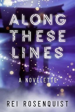 E-Book (epub) Along These Lines von Rei Rosenquist