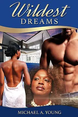 E-Book (epub) Wildest Dreams von Michael A. Young