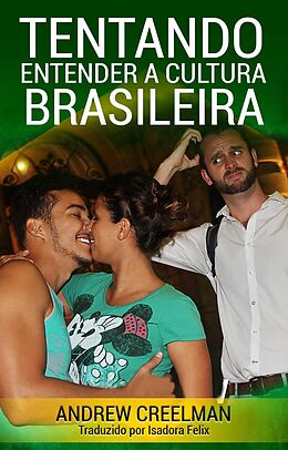 eBook (epub) Tentando Entender a Cultura Brasileira de Andrew Creelman