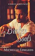 E-Book (epub) Broken Souls (Haven Series) von Michelle Edwards