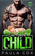 E-Book (epub) Our Secret Child (War Riders MC, #3) von Paula Cox