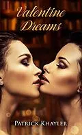 E-Book (epub) Valentine Dreams von Patrick Khayler