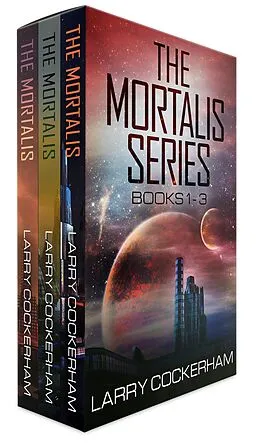 E-Book (epub) The Mortalis Series: Books 1-3 von Larry Cockerham