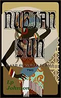 E-Book (epub) Nubian Sun (In The Land Of Nubia, #2) von Lp Johnson