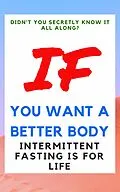 E-Book (epub) Didn't You Secretly Know It All Along?: If You Want a Better Body Intermittent Fasting is for Life! von Anthony Costello