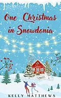 E-Book (epub) One Christmas in Snowdonia von Kelly Matthews