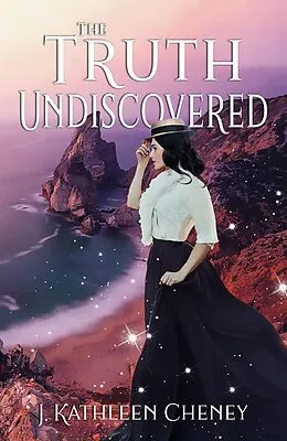 E-Book (epub) The Truth Undiscovered (The Golden City, #0.5) von J. Kathleen Cheney